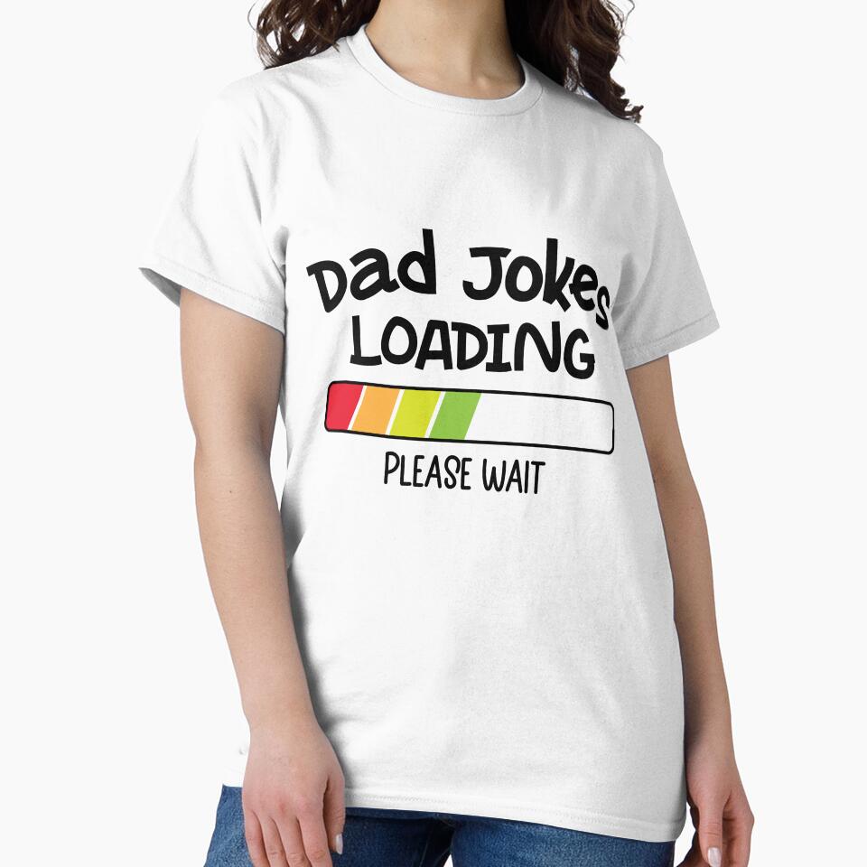 Dad Jokes Loading Please Wait by SnickerTwist Unisex T-shirt, Sweatshirt, Hoodie, Long Sleeve Tee