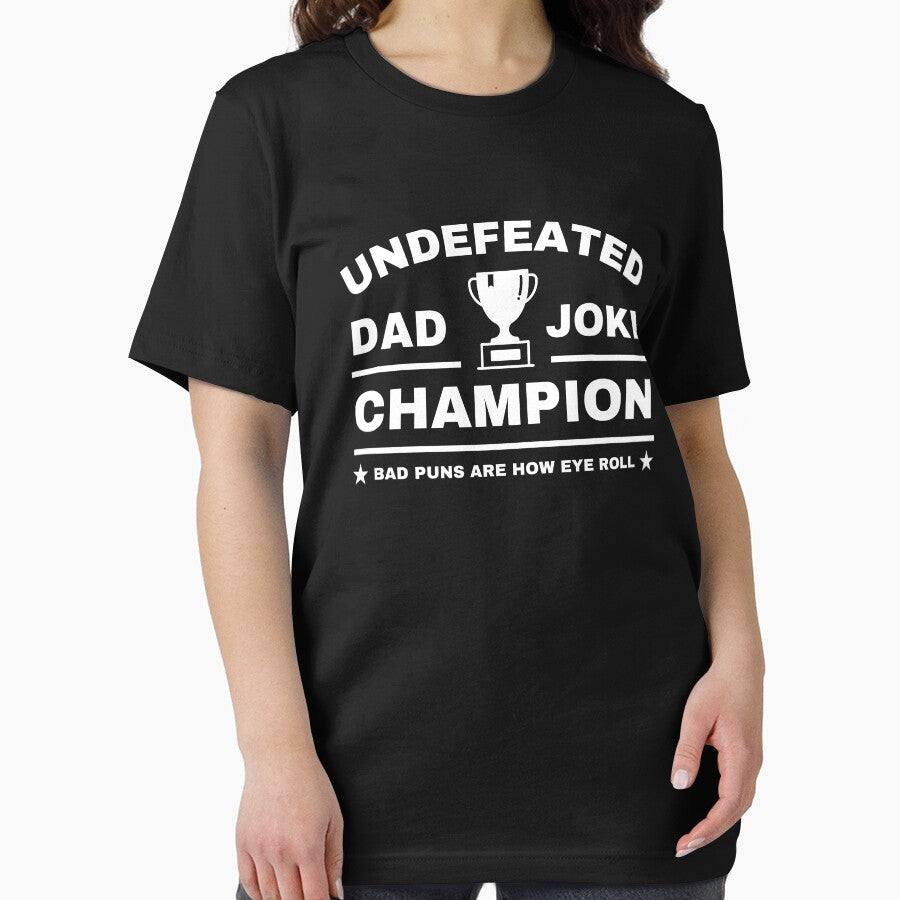 Funny Father Undefeated Dad Joke Champion by UniPrint4All Unisex T-shirt, Sweatshirt, Hoodie, Long Sleeve Tee